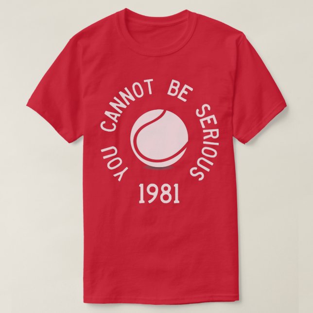 Camiseta No Puedes Ser Serio John McEnroe Funny TennisQuo (Diseño del anverso)
