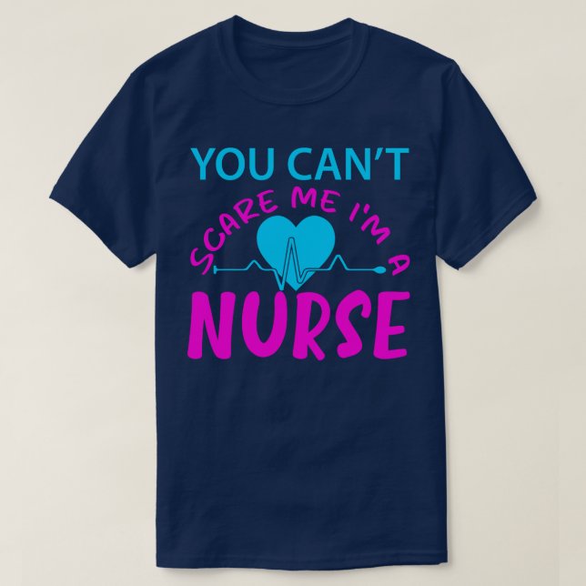 Camiseta No puedes ser una enfermera (Diseño del anverso)