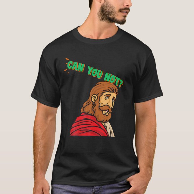 Camiseta No puedes ser una Novedad divertida (Anverso)