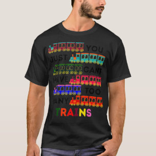 Camiseta No puedes tener demasiados trenes amor en locomoto