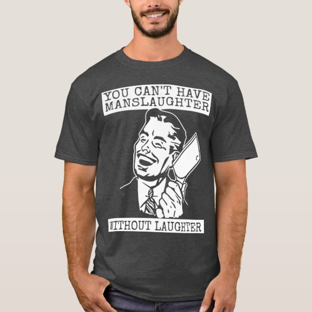 Camiseta No Puedes Tener Matanza Sin Risa (Anverso)