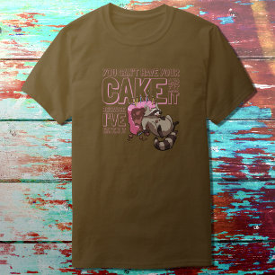 Camiseta No puedes tener tu Personalizado de Raccoon codici