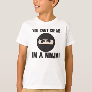 Camiseta No puedes verme, soy un ninja.