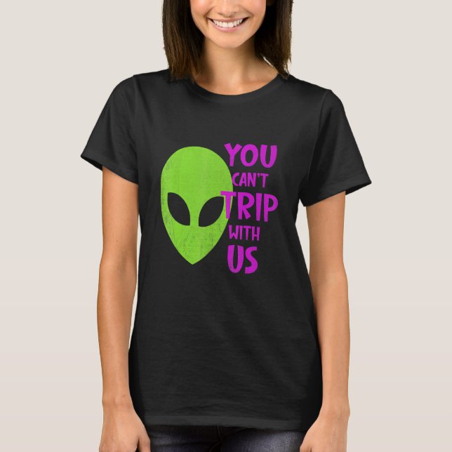Camiseta No puedes viajar con la nave espacial Alien Ufo (Anverso)