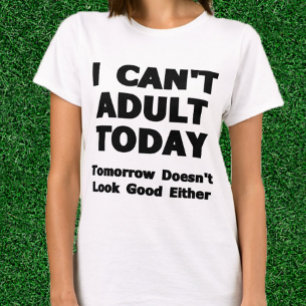Camiseta No puedo adulto hoy