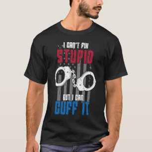 Camiseta No puedo arreglar estupideces, pero puedo esposarl