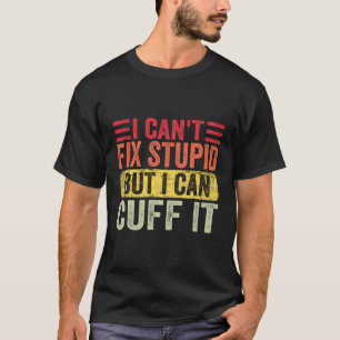 Camiseta No Puedo Arreglar Estúpido Pero Puedo Cubrir Las E
