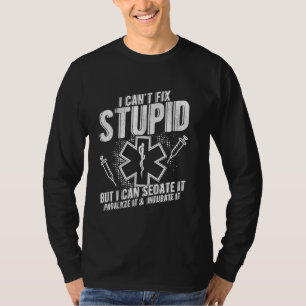 CAMISETA NO PUEDO ARREGLAR ESTÚPIDO PERO PUEDO SEDATARLO.