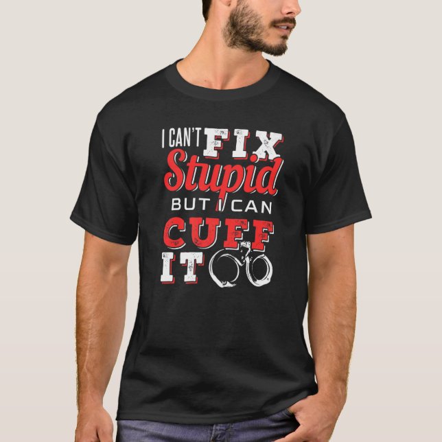 Camiseta No puedo arreglar lo estúpido, pero puedo cortarlo (Anverso)