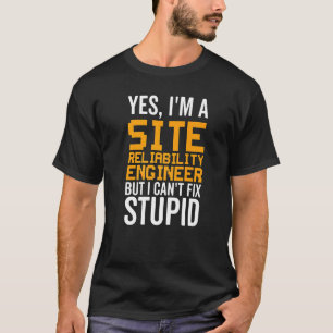 Camiseta No puedo arreglar un estúpido ingeniero de confiab