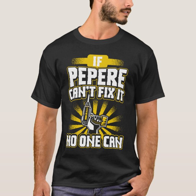 Camiseta No puedo arreglarlo, Pepere para el Día del Padre  (Anverso)
