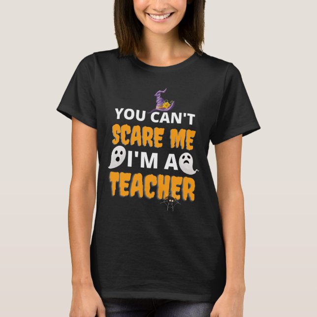 Camiseta No puedo asustarme, soy profesor de Halloween (Anverso)