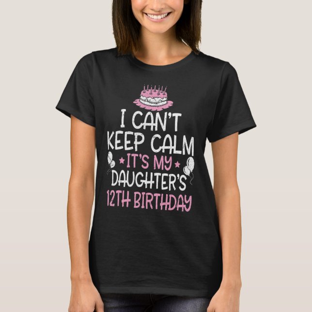 Camiseta No puedo calmarme es el duodécimo cumpleaños de mi (Anverso)