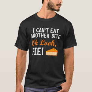 Camiseta No puedo comer otra cometa Oh Look Pie