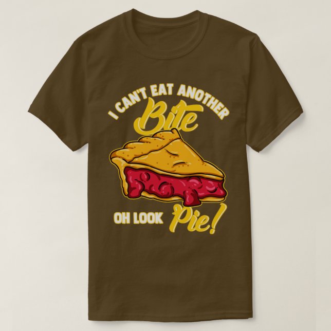 Camiseta No Puedo Comer Otro Bite Oh Look Pie (Diseño del anverso)
