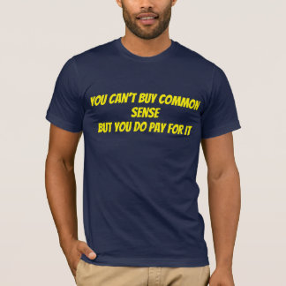 Camiseta No puedo comprar sentido común