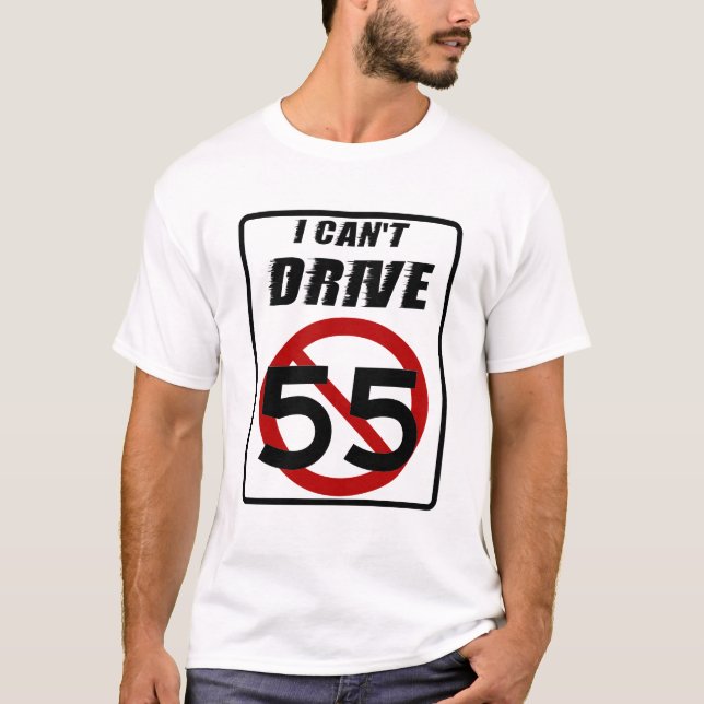 Camiseta No puedo conducir 55 (Anverso)