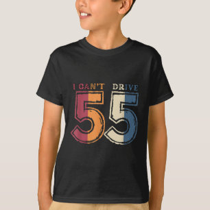 Camiseta No Puedo Conducir 55 Leyenda Cumpleaños 1970 55 Añ