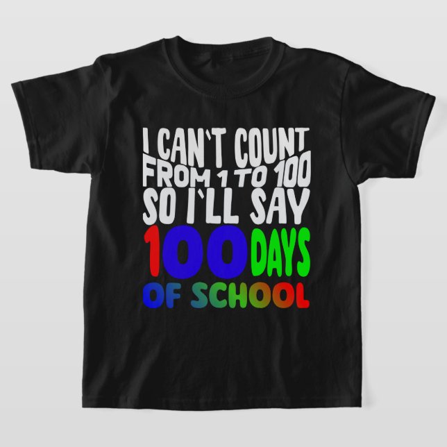 Camiseta NO PUEDO CONTAR DE 1 A 100 ASÍ QUE DIRÉ 100T-Shirt (Distribución)