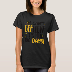 Camiseta No Puedo Creer Que Han Pasado 100 Días Funny Bee T