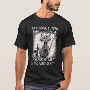 Camiseta No puedo decidir si necesito un café enorme y un v