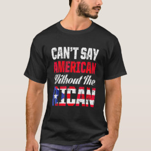Camiseta No Puedo Decir Americano Sin La Isla Rica Puerto