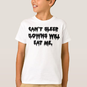 Camiseta No Puedo Dormir, Los Payasos Me Comerán - Divertid