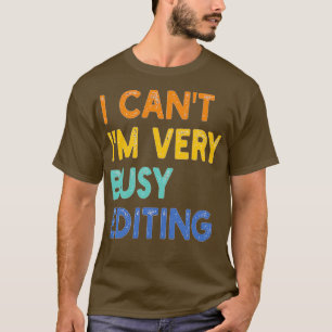 Camiseta no puedo editarlo muy ocupado
