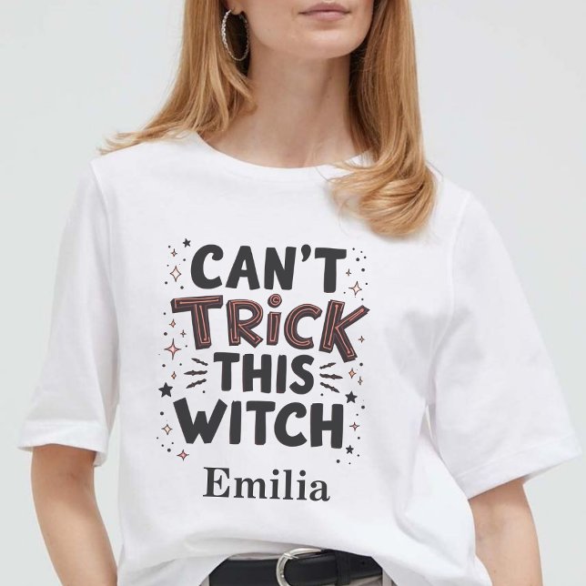 Camiseta No puedo engañar a esta bruja con un nombre person (Subido por el creador)