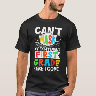Camiseta No Puedo Enmascarar Mi Emoción De Primer Grado Aqu