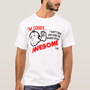 Camiseta No puedo escucharte por encima del sonido de lo in