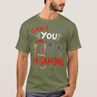 Camiseta No puedo escucharte si estoy jugando un regalo gra