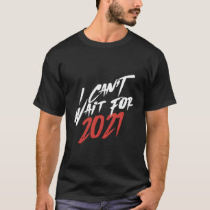 Camiseta No Puedo Esperar A Que 2021 Nueva Esperanza Salude