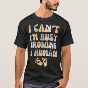 Camiseta No puedo estar ocupado cultivando un ser humano
