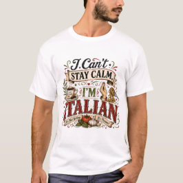 Camiseta No Puedo Estar Tranquilo Soy Italiano