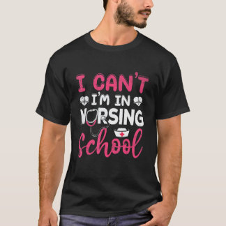 Camiseta No puedo, estoy en la escuela de enfermería estudi