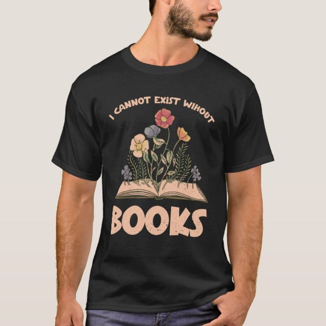Camiseta No puedo existir sin libros hobby interés cita (Anverso)