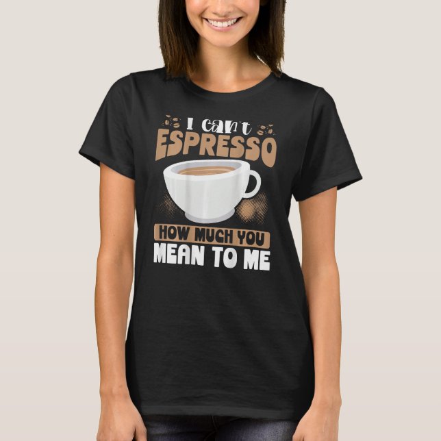 Camiseta No puedo expresar lo mucho que significa para mí l (Anverso)
