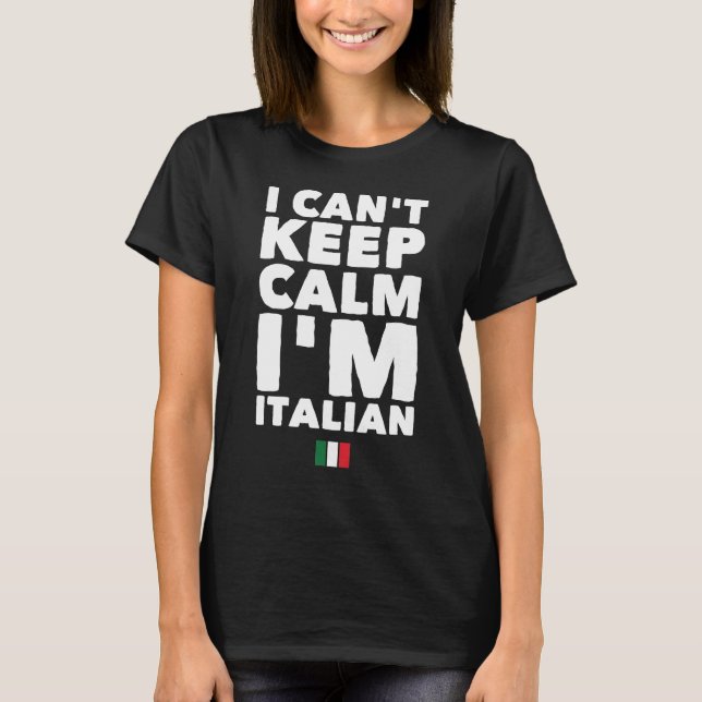 Camiseta No puedo guardar calma que soy italiano (Anverso)