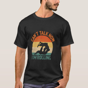 Camiseta No puedo hablar ahora estoy rodando Lucha libre Ji