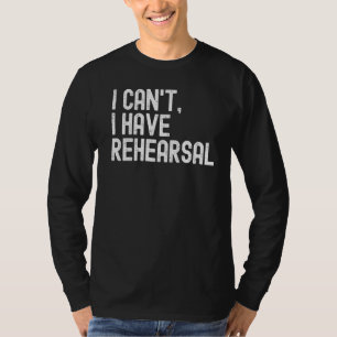 Camiseta No puedo hacer ensayo tengo ensayo