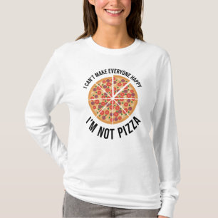 Camiseta No puedo hacer feliz a todos - no soy pizza