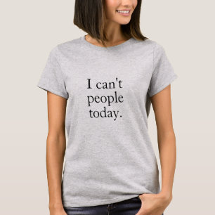 Camiseta No puedo hacer hoy una cita mínima simple en negro