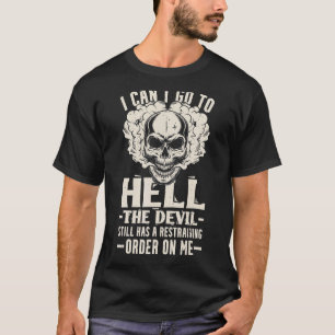 Camiseta No puedo ir al infierno El diablo aún tiene un Res