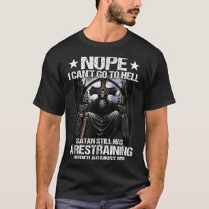 Camiseta No puedo ir al infierno Satanás todavía tiene rest
