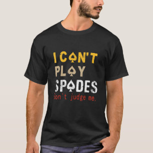 Camiseta No puedo jugar espadas no me juzgas diciendo espad