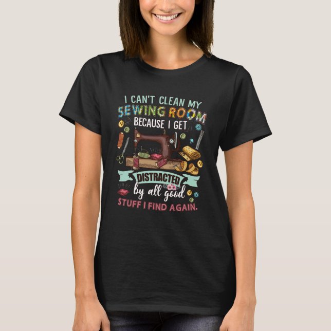 Camiseta No puedo limpiar mi habitación de coser mujeres (Anverso)