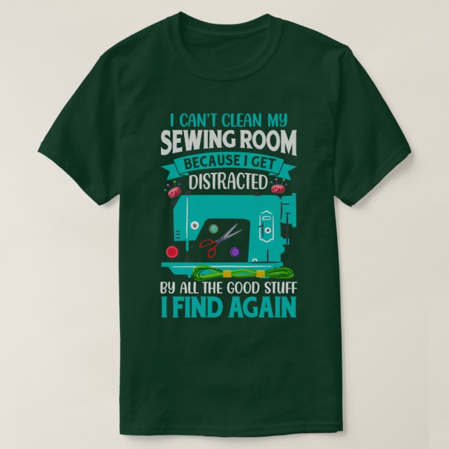Camiseta No puedo limpiar mi habitación de costura porque m (Diseño del anverso)