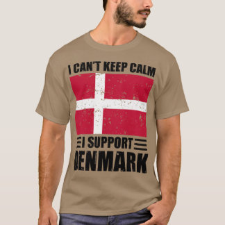 Camiseta No puedo mantener la calma Apoyo a dinamarca Footb