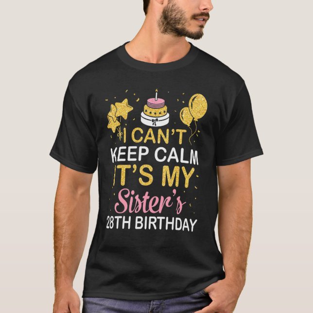 Camiseta No puedo mantener la calma Es el cumpleaños 28 de  (Anverso)
